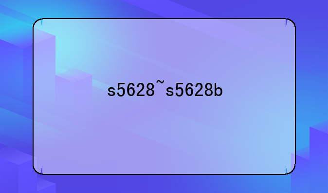 s5628~s5628b