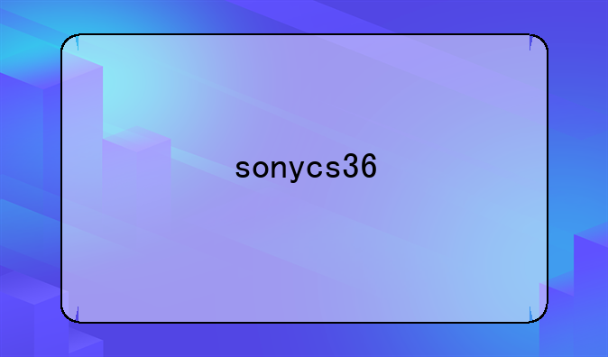 sonycs36