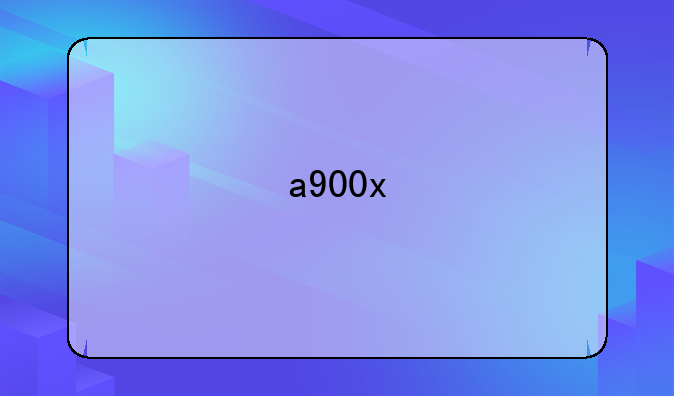 a900x