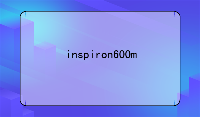 inspiron600m